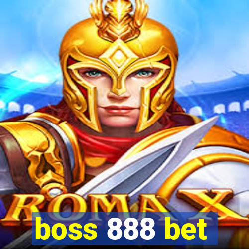 boss 888 bet